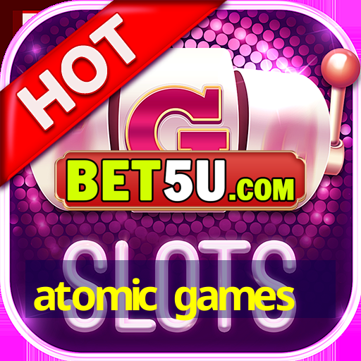 atomic games